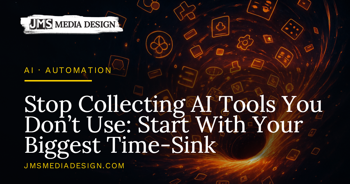 Stop Collecting AI Tools You Don’t Use: Start With Your Biggest Time-Sink